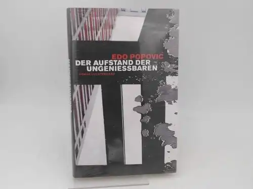 Popovic, Edo und Alida Bremer: Der Aufstand der Ungenießbaren. Aus dem Kroat. von Alida Bremer. 