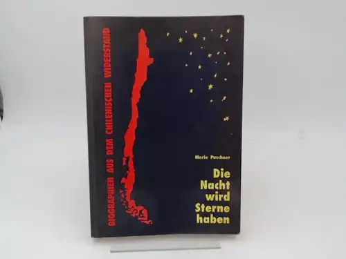 Puschner (Hg.), Maria: Die Nacht wird Sterne haben. Biographien aus dem chilenischen Widerstand. 