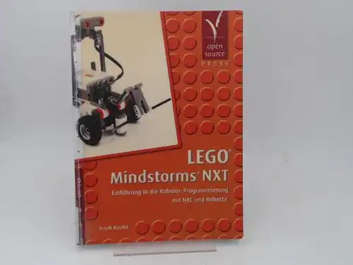 Knefel, Frank: LEGO Mindstorms NXT. Einführung in die Roboter-Programmierung mit NXC und Roberta. 