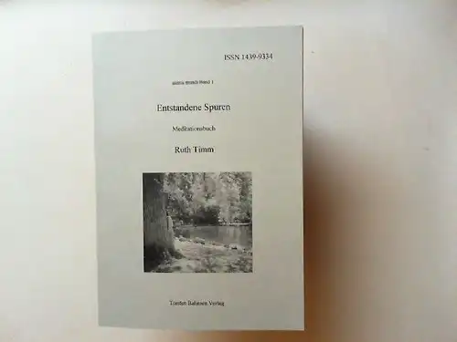 Timm, Ruth: Entstandene Spuren.  Meditationsbuch. [anima mundi Band 1]. 