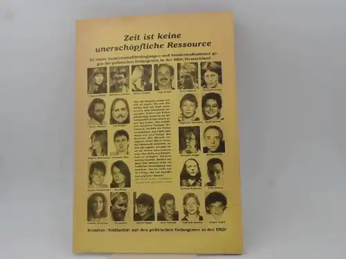 Zeit ist keine unerschöpfliche Ressource. 23 Jahre Isolationshaftbedingungen und Sondermaßnahmen gegen die politischen Gefangenen in der BRD/Deutschland. 