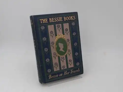 Mathews, Joanna H: Bessie on her travels. [The Bessie Books]. 