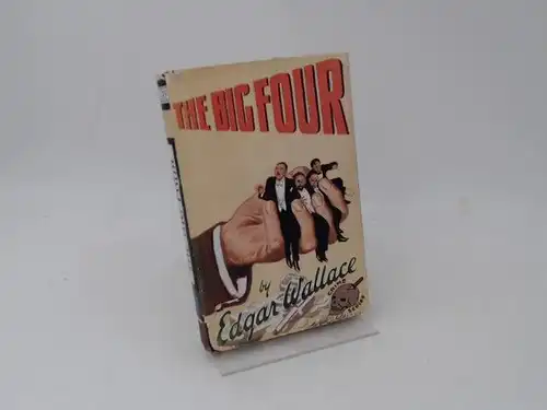 Wallace, Edgar: The big Four. [Crime series. Book No. 290]. 