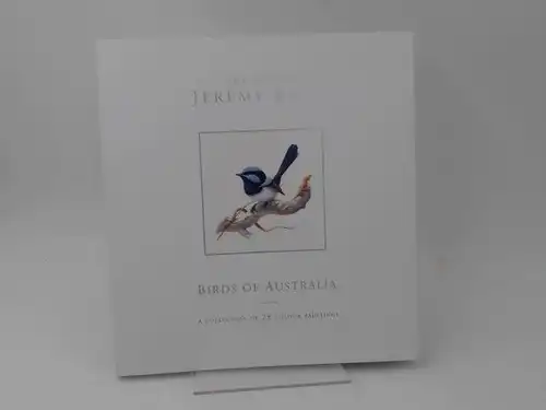 Boot, Jeremy: The Art of Jeremy Boot. Birds of Australia. A collection of 28 colour paintings. 