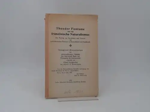 Aegerter, Emil: Theodor Fontane und der französische Naturalismus. Ein Beitrag zur Geschichte und Theorie des naturalistischen Romans in Deutschland und Frankreich. [Inaugural-Dissertation der philosophischen Fakultät...