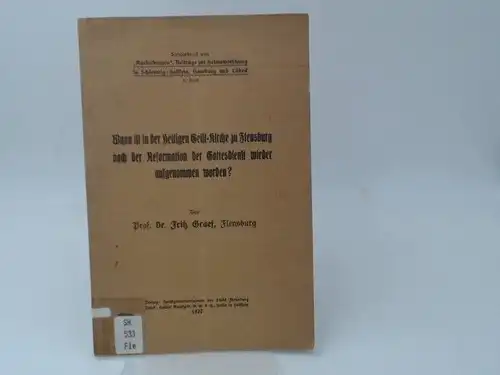 Graef, Fritz: Wann ist in der Heiligen Geist-Kirche zu Flensburg nach der Reformation der Gottesdienst wieder aufgenommen worden? [Sonderdruck aus "Nordelbingen", Beiträge zur Heimatforschung in Schleswig-Holstein, Hamburg und Lübeck. 6.Band]. 