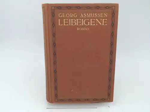 Asmussen, Georg: Leibeigene. Roman. 