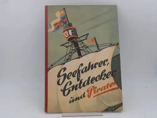Köllnflockenwerk Elmshorn (Hg.): Seefahrer, Entdecker und Piraten. 