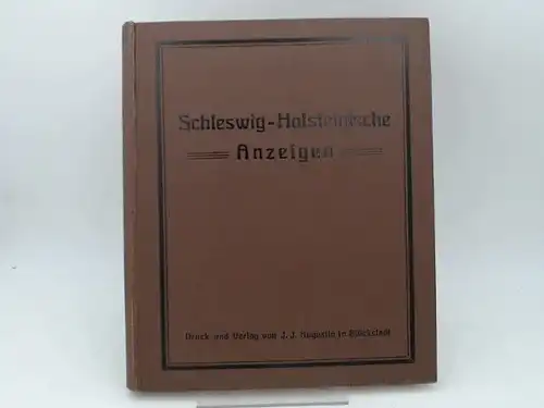 Büldt und Lüders (Red.): Schleswig-Holsteinische Anzeigen für das Jahr 1928. Neue Folge. 92. Jahrgang. Vollständig in 24 Heften, in einem Band zusammengebunden. 