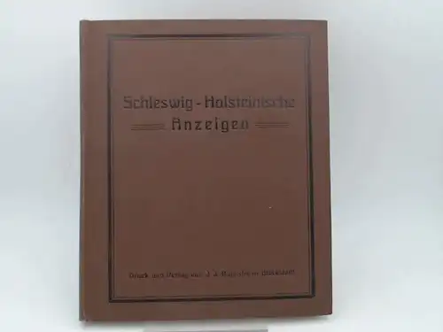 Büldt und Lüders (Red.): Schleswig-Holsteinische Anzeigen für das Jahr 1931. Neue Folge. 95. Jahrgang. Vollständig in 24 Heften, in einem Band zusammengebunden. 