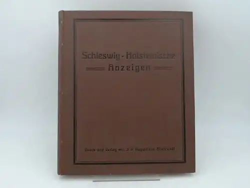 Büldt und Lüders (Red.): Schleswig-Holsteinische Anzeigen für das Jahr 1932. Neue Folge. 96. Jahrgang. Vollständig in 24 Heften, in einem Band zusammengebunden. 