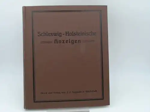 Büldt und Lüders (Red.): Schleswig-Holsteinische Anzeigen für das Jahr 1933. Neue Folge. 97. Jahrgang. Vollständig in 24 Heften, in einem Band zusammengebunden. 