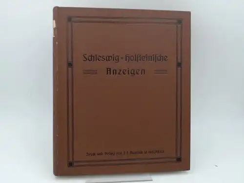 Tiemann und Lüders (Red.): Schleswig-Holsteinische Anzeigen für das Jahr 1915. Neue Folge. 79. Jahrgang. Vollständig in 24 Heften, in einem Band zusammengebunden. 