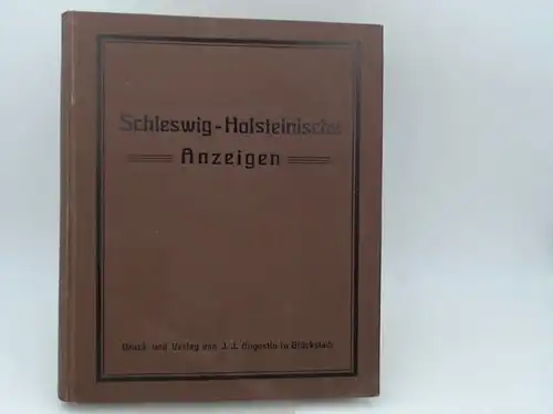 Tiemann und Lüders (Red.): Schleswig-Holsteinische Anzeigen für das Jahr 1919. Neue Folge. 83. Jahrgang. Vollständig in 24 Heften, in einem Band zusammengebunden. 