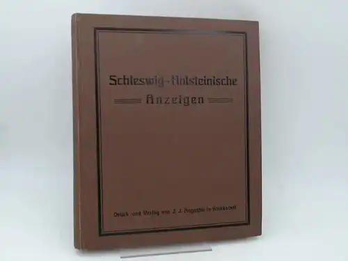 Tiemann und Lüders (Red.): Schleswig-Holsteinische Anzeigen für das Jahr 1921. Neue Folge. 85. Jahrgang. Vollständig in 24 Heften, in einem Band zusammengebunden. 
