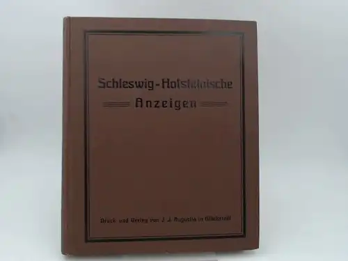 Tiemann und Lüders (Red.): Schleswig-Holsteinische Anzeigen für das Jahr 1922. Neue Folge. 86. Jahrgang. Vollständig in 24 Heften, in einem Band zusammengebunden. 