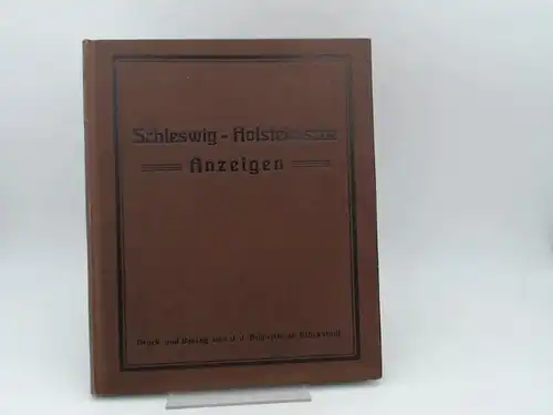 Tiemann und Lüders (Red.): Schleswig-Holsteinische Anzeigen für das Jahr 1923. Neue Folge. 87. Jahrgang. Vollständig in 12 Heften, in einem Band zusammengebunden. 