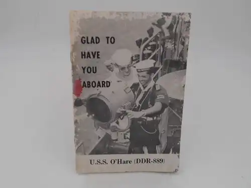 Glad to have you aboard. U.S.S. O´Hare (DDR-889). Welcome... to Your U.S.Navy and the Destroyer Force, Atlantic Fleet. 