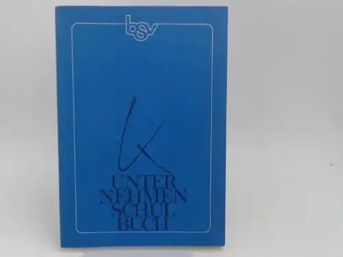 Unternehmen Schulbuch. Dr. Heinz Klüter zum 31. März 1988. Geleitwort vom Bayerischen Staatsminister für Unterricht und Kultus Hans Zehetmair. 
