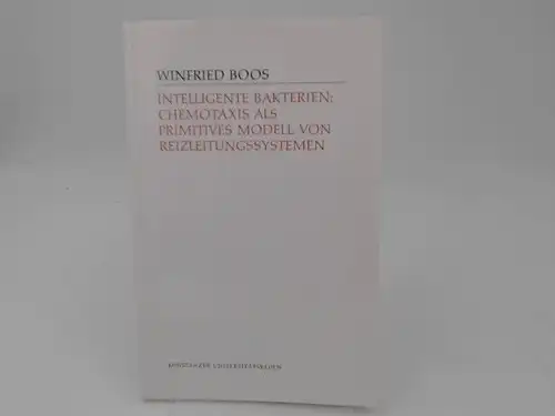 Boos, Winfried und Gerhard Hess (Hg.): Intelligente Bakterien; Chemotaxis als primitives Modell von Reizleitungssystemen. [Konstanzer Universitätsreden 86]. 