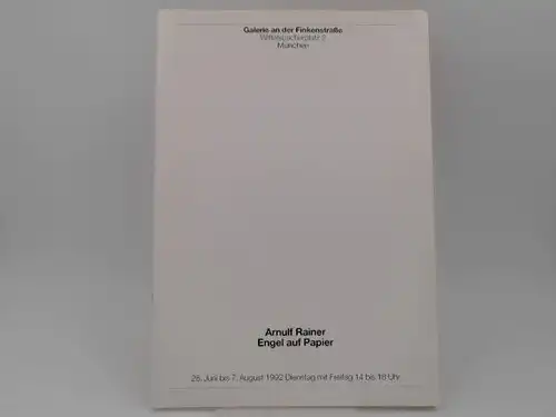 Rainer, Arnulf (Ill.): Arnulf Rainer. Engel auf Papier. Galerie an der Finkenstraße, Wittelsbachplatz, München. 26. Juni bis 7. August 1992. [Katalogheft 74 in der Reihe der Galerieinformationen]. 