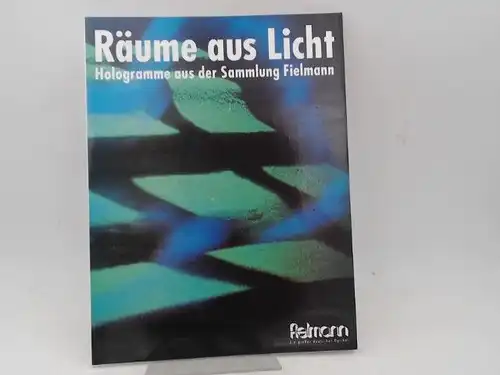 Fielmann,  Hamburg (Hg.) und Peter Zec (Red.): Räume aus Licht. Hologramme aus der Sammlung Fielmann. Arbeiten internationaler Holografie Künstler. Künstler Porträts von Stephen A.. 