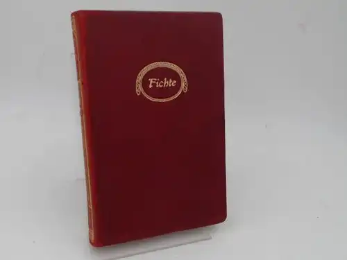 Fichte, J. Gottlieb: Ein Evangelium der Freiheit. Herausgegeben und eingeleitet von Max Riess. [Erzieher zur Deutschen Bildung Dritter Band]. 