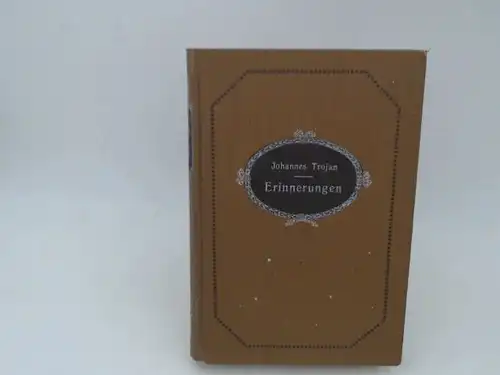 Trojan, Johannes: Erinnnerungen. [Verein der Bücherfreunde XXII.Serie Nr.171]. 