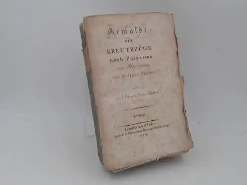 Haken, Joh. Christ. Ludw: Gemälde der Kreutzzüge [Kreuzzüge] nach Palästina zur Befreiung des heiligen Grabes. IIIter Theil [3. Teil]. 