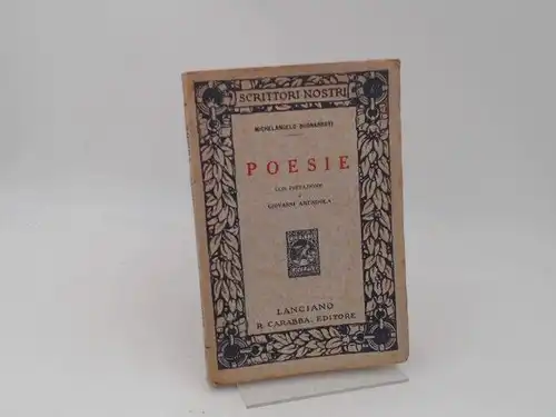 Buonarroti, Michelangelo: Poesie. Con prefazione di Giovanni Amandola. 