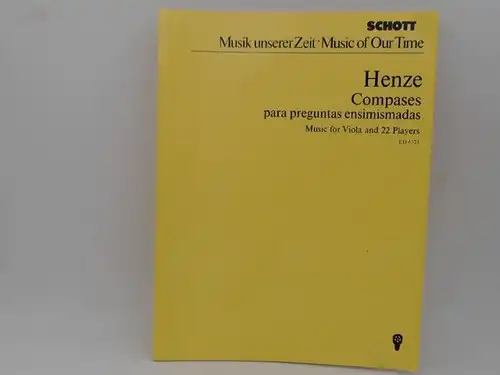 Henze, Hans Werner: Hans Werner Henze: Compases para preguntas ensimismadas. Music for Viola and 22 Players. [Schott Musik unserer Zeit. Music of Our Time; Studien-Partitur Edition Schott ED 6321]. 