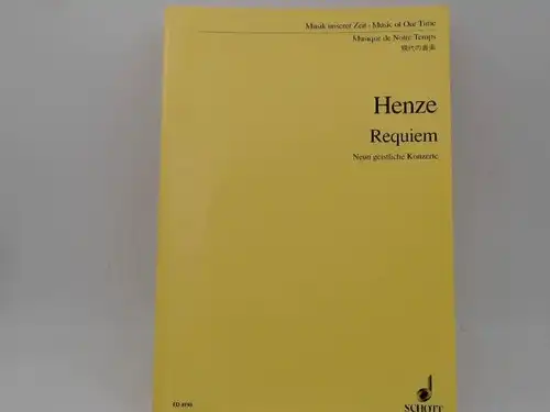 Henze, Hans Werner: Hans Werner Henze: Requiem. Neun geistliche Konzerte für Klavier solo, konzertierende Trompete und großes Kammerorchester. For Piano solo, Trumpet concertante and large...