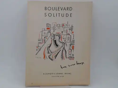 Henze, Hans Werner: Hans Werner Henze: Boulevard Solitude. Lyrisches Drama in sieben Bildern. Lyric Drama in seven Tableaux. Text von/by Grete Weil. Englische Übersetzung/English Translation...