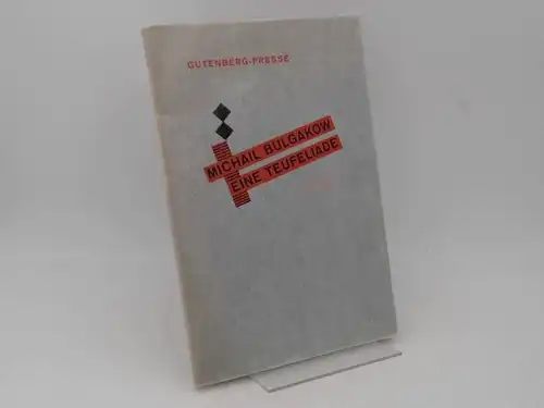 Bulgakow, Michail: Eine Teufeliade. Wie Zwillinge einen Geschäftsführer verderben. [Gutenberg-Presse 1]. Herausgegeben von Albert Kapr und Roland Opitz. Aus dem Russischen von Thomas Reschke. 
