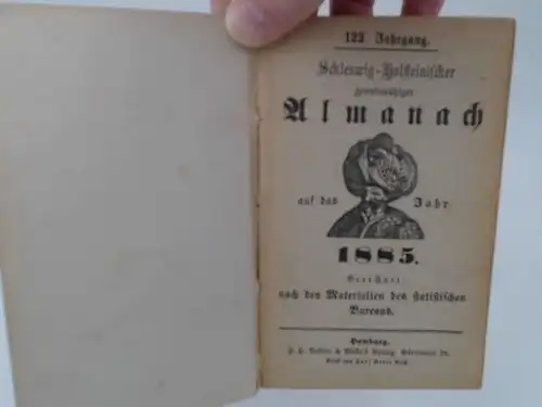 Schleswig-Holsteinischer gemeinnütziger Almanach auf das Jahr 1885. Berechnet nach den Materialien des statistischen Bureaus [Büros]. 
