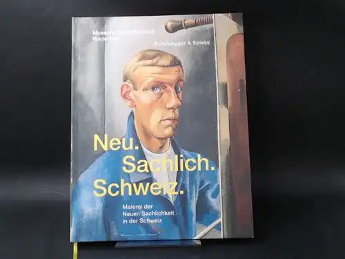 Lutz, Andrea und David Schmidhauser: Neu. Sachlich. Schweiz. Malerei der Neuen Sachlichkeit in der Schweiz. Museum Oskar Reinhart,  Winterthur vom 2. September 2017 bis.. 