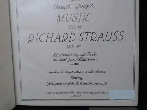 Strauss, Richard: Richard Strauss: Friedenstag. Oper in einem Aufzug von Joseph Gregor. Musik von Richard Strauss. OP. 81. Klavierauszug mit Text von Ernst Gernot Klussmann. 