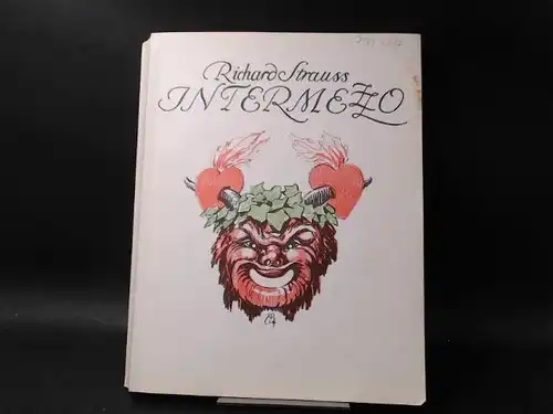 Strauss, Richard: Richard Strauss: Intermezzo. Eine bürgerliche Komödie mit sinfonischen Zwischenspielen in zwei Aufzügen. Musik von Richard Strauss. Opus 72. Klavierauszug von Otto Singer. 