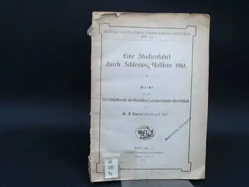 Tancrè Kitzeberg, A: Eine Studienfahrt durch Schleswig Holstein 1910. Bericht über eine Landwirtschaftliche Gesellschaftsreise der Deutschen Landwirtschafts Gesellschaft. [Arbeiten der Deutschen Landwirtschafts Gesellschaft, herausgegen vom..