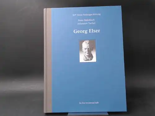 Steinbach, Peter und Johannes Tuchel: Georg Elser. [Ernst Freiberger- Stiftung]. 
