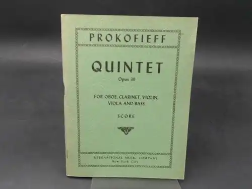 Prokofieff, Serge: Quintet [Quintett] Opus 39. For Oboe, Clarinet, Violin, Viola and Bass. Score. 