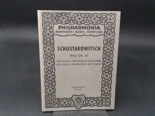 Schostakowitsch, Dimitri: Trio OP. 67. Für Violine, Violoncello und Klavier/For Violin, Violoncello and Piano. 