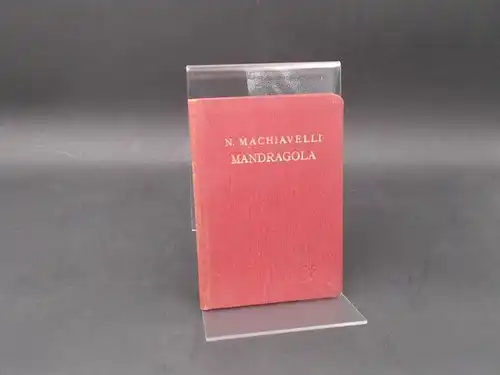 Machiavelli, Niccolo: Mandragola. [Bibliotheca Romanica 123.; Bibliotheca Italiana; Opere del Machiavelli]. 