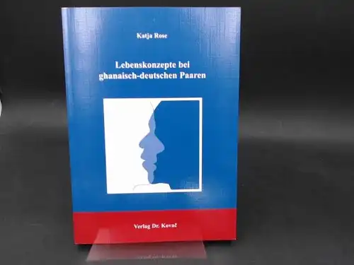 Rose, Katja: Lebenskonzepte bei ghanaisch-deutschen Paaren. [Schriftenreihe Studien zur Familienforschung Band 23]. Dissertation Freie Universität Berlin, 2007. 