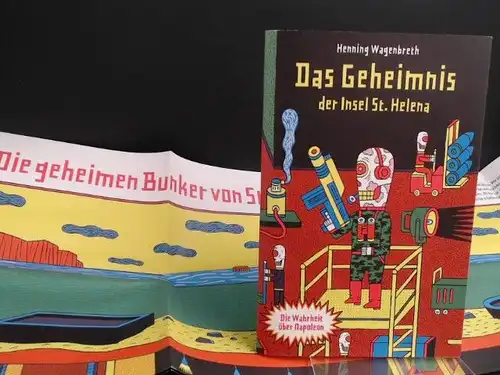 Wagenbreth, Henning: Das Geheimnis der Insel St. Helena. Die Wahrheit über Napoleon. Ein unglaublicher Bericht über die Exhumierung Napoleons erschüttert die Weltgeschichte. [Büchergilde Gutenberg. Die tollen Hefte, Heft 20]. 