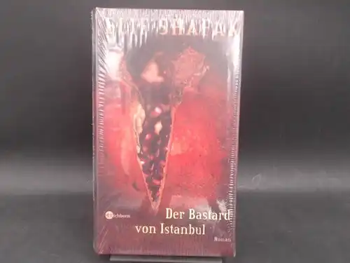 Shafak, Elif: Der Bastard von Istanbul. Roman. Übersetzt von Juliane Gräbener-Müller. 