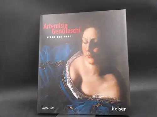 Lutz, Dagmar: Artemisia Gentileschi. Leben und Werk. Redaktion: Lektorat Hille & Schäfer, Freiburg. 