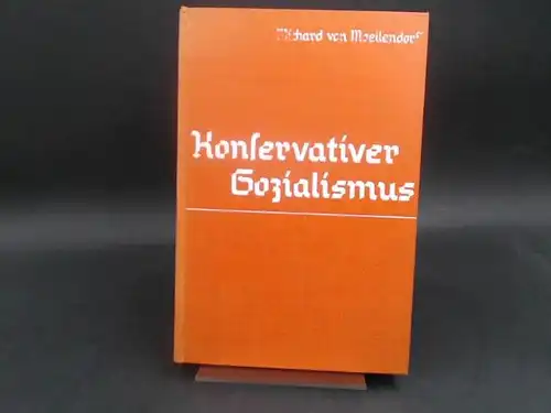 Moellendorf, Wichard von und Hermann Curth (Hg.): Konservativer Sozialismus. 