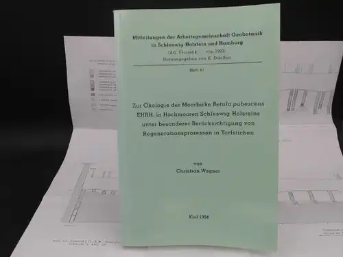 Wagner, Christian: Zur Ökologie der Moorbirke Betula pubescens EHRH in Hochmooren Schleswig Holsteins unter besonderer Berücksichtigung von Regenerationsprozessen in Torfstichen. [Mitteilungen der Arbeitsgemeinschaft Geobotanik in.. 