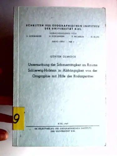 Olbrück, Günter: Untersuchung der Schauertätigkeit im Raume Schleswig-Holstein in Abhänigkeit von der Orographie mit Hilfe des Radargerätes [Schriften des Geographischen Instituts der Universität Kiel Band XXVI Heft 3]. 